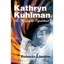 kathryn kuhlman su biografia espiritual